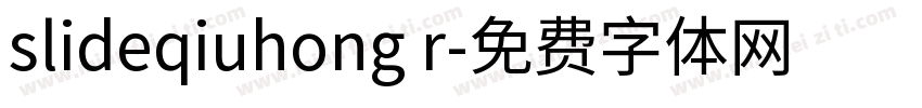 slideqiuhong r字体转换